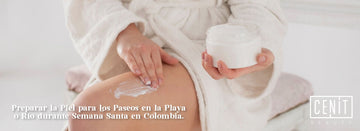 Preparar la Piel para los Paseos en la Playa o Río durante Semana Santa en Colombia
